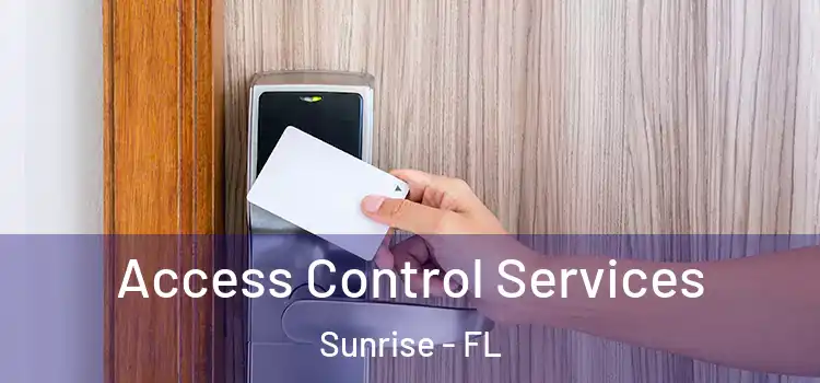 Access Control Services Sunrise - FL