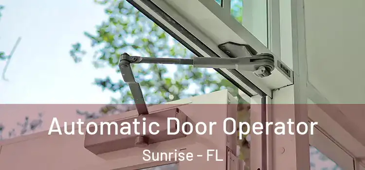Automatic Door Operator Sunrise - FL