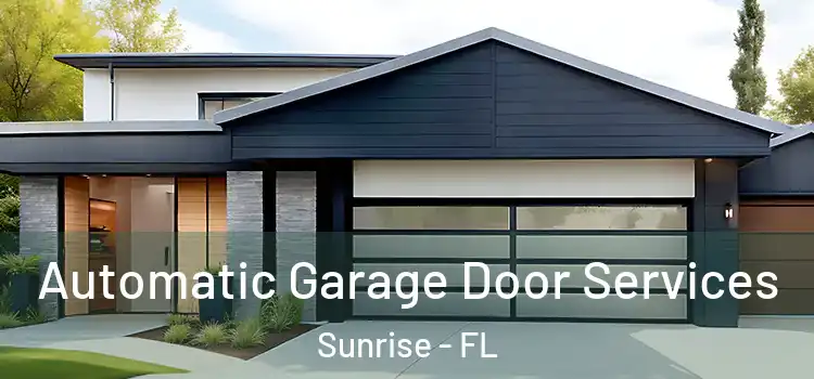  Automatic Garage Door Services Sunrise - FL