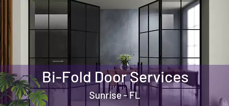  Bi-Fold Door Services Sunrise - FL