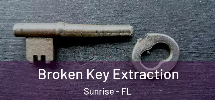 Broken Key Extraction Sunrise - FL