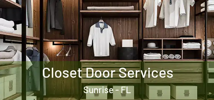  Closet Door Services Sunrise - FL