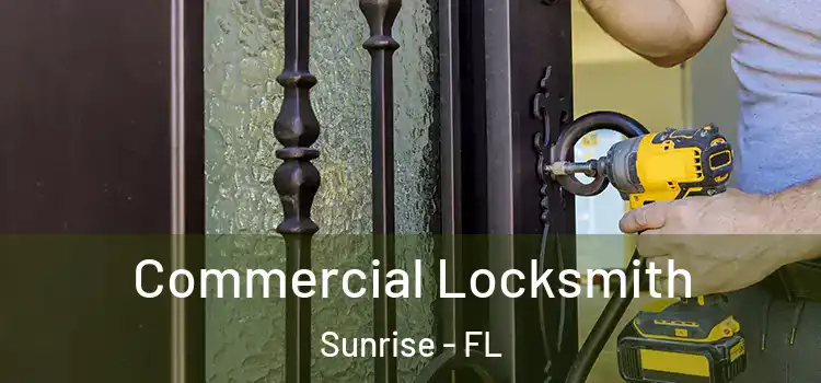  Commercial Locksmith Sunrise - FL