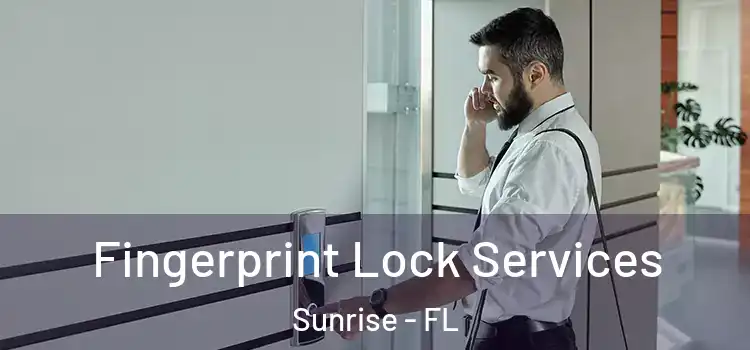  Fingerprint Lock Services Sunrise - FL