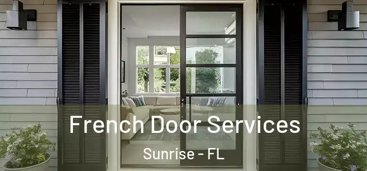  French Door Services Sunrise - FL