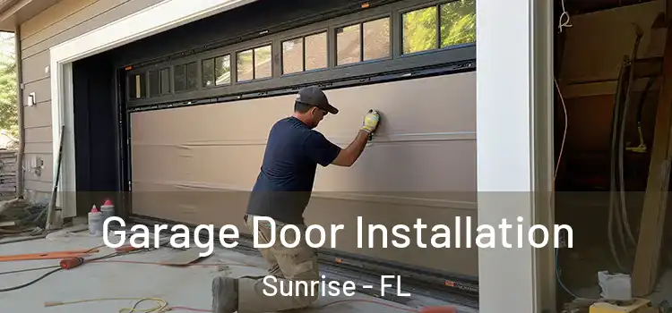  Garage Door Installation Sunrise - FL