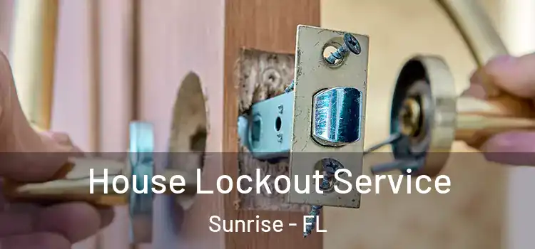 House Lockout Service Sunrise - FL