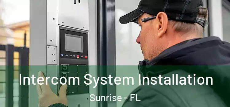 Intercom System Installation Sunrise - FL