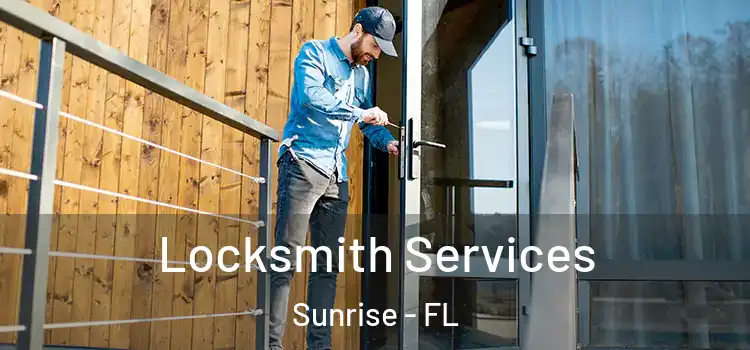 Locksmith Services Sunrise - FL