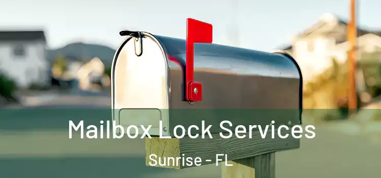 Mailbox Lock Services Sunrise - FL