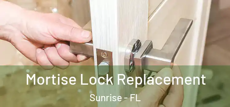  Mortise Lock Replacement Sunrise - FL