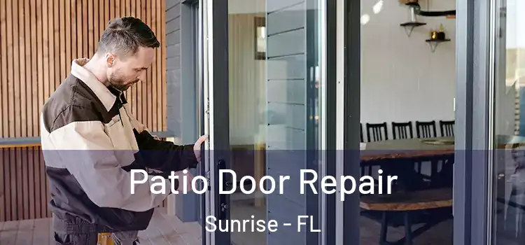  Patio Door Repair Sunrise - FL