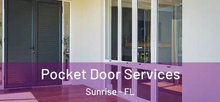  Pocket Door Services Sunrise - FL