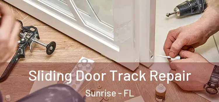  Sliding Door Track Repair Sunrise - FL